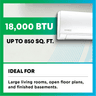 18,000 BTU, up to 850 sq ft